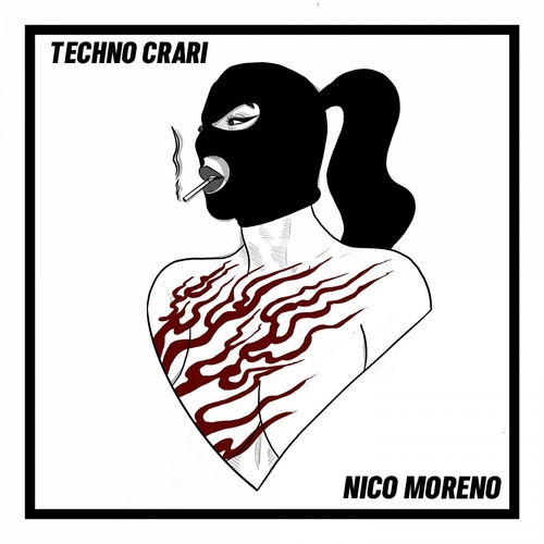 Nico Moreno - Techno Crari [IRR008]